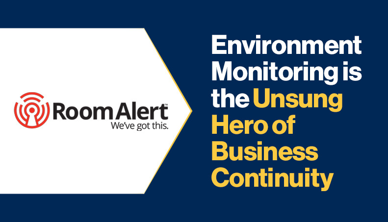 News - Environment Monitoring is the Unsung Hero of Business Continuity.jpg