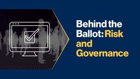 News-Behind the Ballot Risk and Governance.jpg