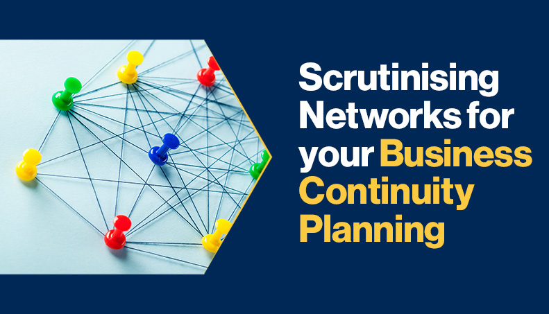 News-Scrutinising Networks for your Business Continuity Planning.jpg