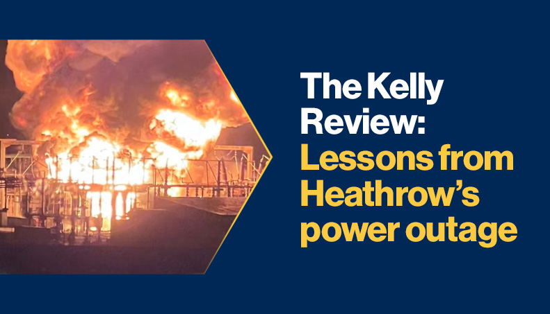 news-The Kelly Review Lessons from Heathrow’s power outage.jpg