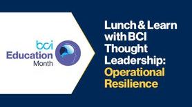 Event - Lunch & Learn with BCI Thought Leadership Operational Resiliencepg.jpg