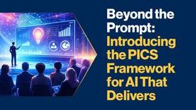 Event - Beyond the Prompt Introducing the PICS Framework for AI That Delivers.jpg