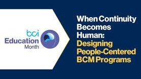 Event - When Continuity Becomes Human Designing People-Centered BCM Programs.jpg