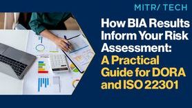 News - How BIA Results Inform Your Risk Assessment A Practical Guide for DORA and ISO 22301.jpg