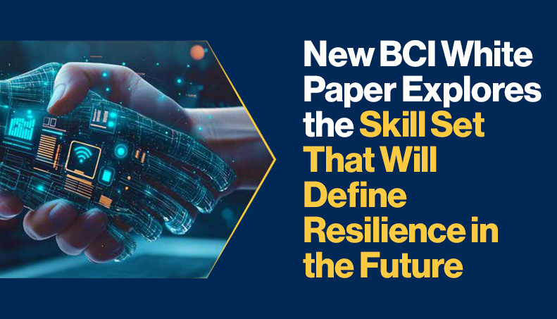 News - BCI White Paper Explores the Future Skills Every Resilience Practitioner Needs.jpg