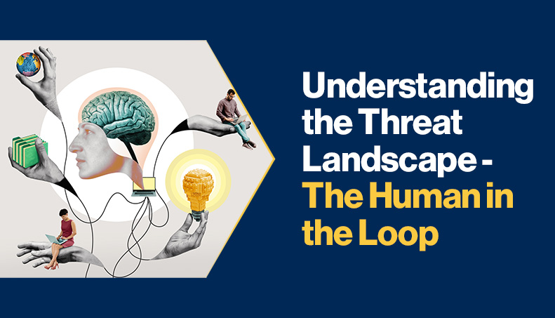 News-Understanding the Threat Landscape - The Human in the Loop.jpg