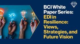 Resource - BCI White Paper Series EDI in the Resilience Profession Views, Strategies, and Future Vision v2.jpg