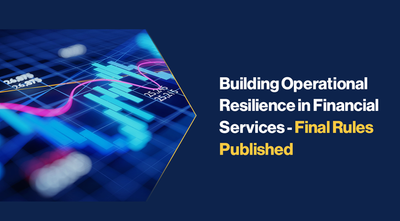 Building Operational Resilience in Financial Services – Final Rules ...
