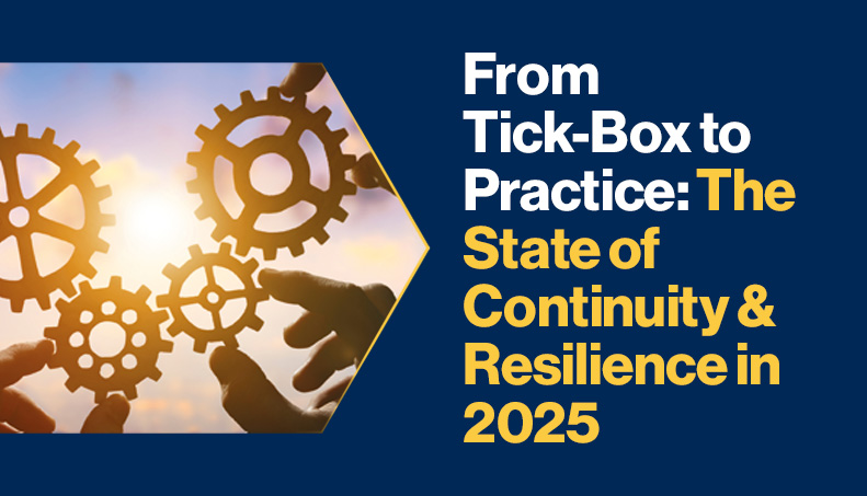 News - From Tick-Box to Practice The State of Continuity & Resilience in 2025.jpg