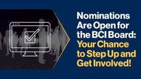 News - Nominations Are Open for the BCI Board Your Chance to Step Up and Get Involved!.jpg