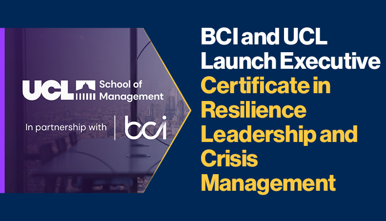 News - BCI and UCL launch Executive Certificate in Resilience Leadership and Crisis Management.jpg