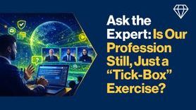 Event - Ask the Expert Is our profession still, just a “tick-box” exercise.jpg