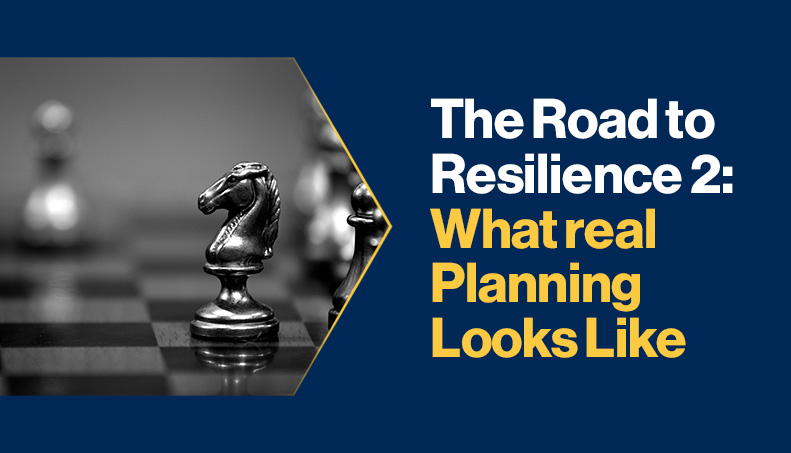 News - The Road to Resilience 2 What real planning looks like.jpg