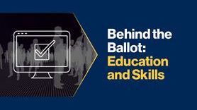 News-Behind the Ballot Education and Skills.jpg