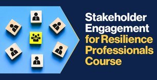 Stakeholder Engagement for Resilience Professionals