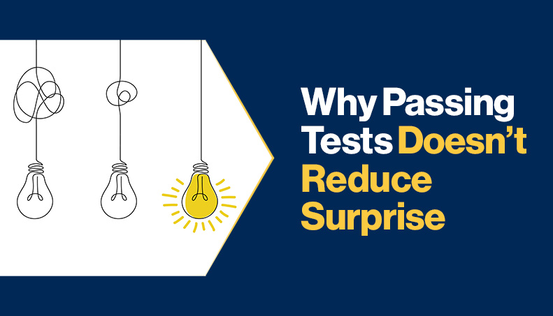 Event - Why Passing Tests Doesn’t Reduce Surprise.jpg