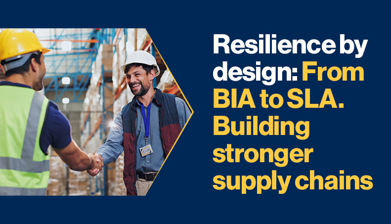 news-Resilience by design From BIA to SLA Building stronger supply chains.jpg