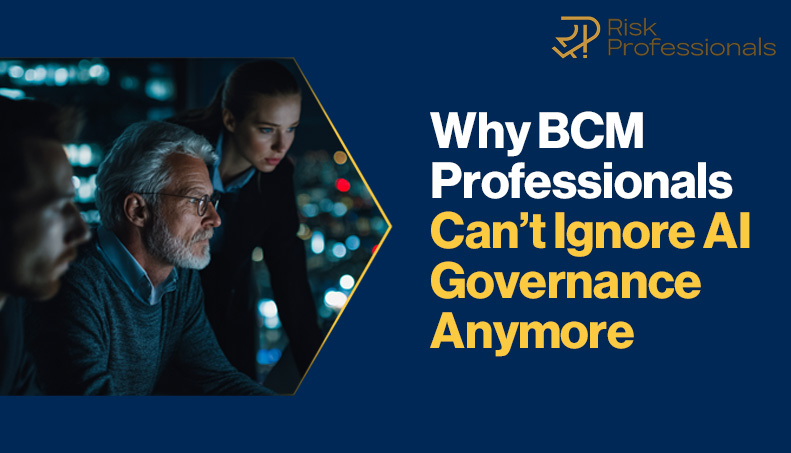 News-Why BCM Professionals Can’t Ignore AI Governance Anymore.jpg