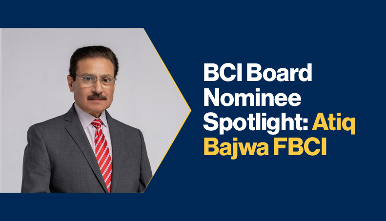 BCI Board Nominee Spotlight Atiq Bajwa FBCI.jpg