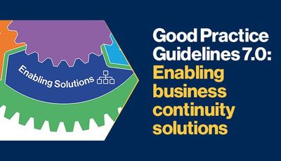 Good Practice Guidelines 7.0: Enabling business continuity solutions