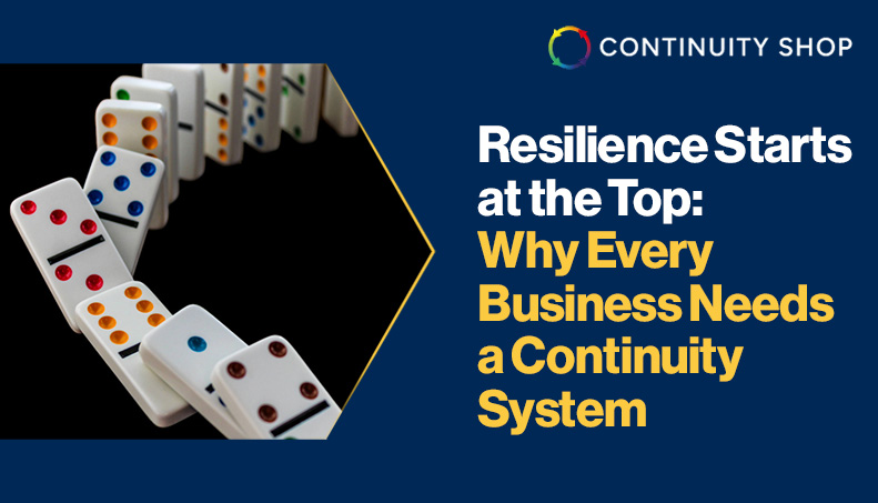 News- Resilience Starts at the Top Why Every Business Needs a Continuity System.jpg