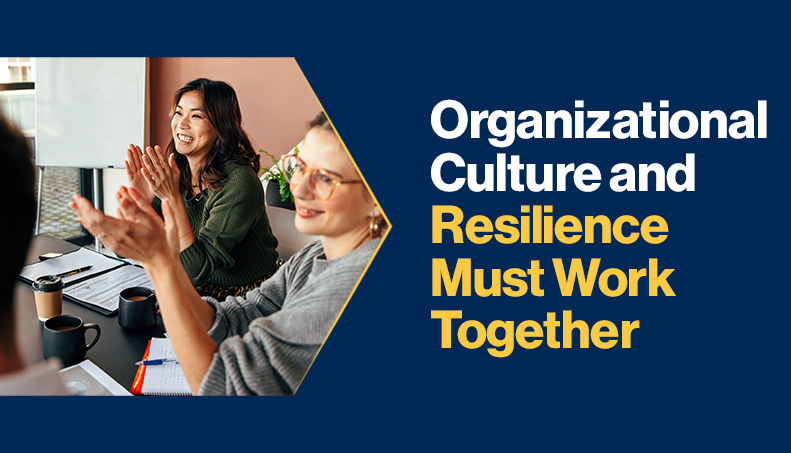 News-Organizational Culture and Resilience Must Work Together.jpg