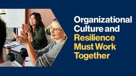 News-Organizational Culture and Resilience Must Work Together.jpg