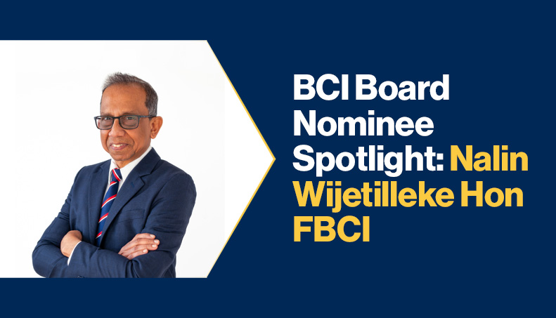 BCI Board Nominee Spotlight Nalin Wijetilleke Hon FBCI.jpg