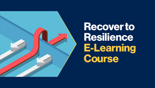 Recover to Resilience E-Learning Course